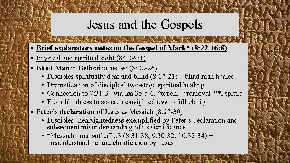 Jesus and the Gospels • Brief explanatory notes on the Gospel of Mark* (8: