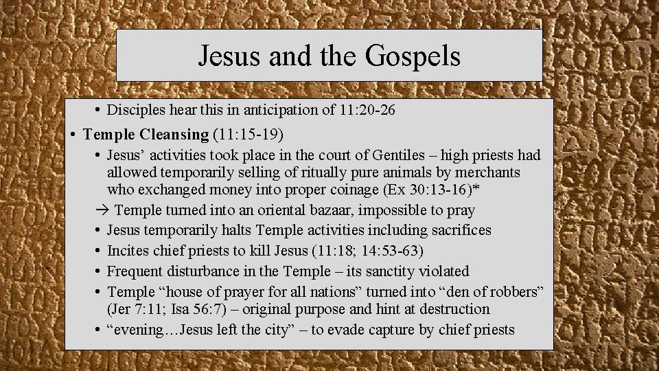 Jesus and the Gospels • Disciples hear this in anticipation of 11: 20 -26