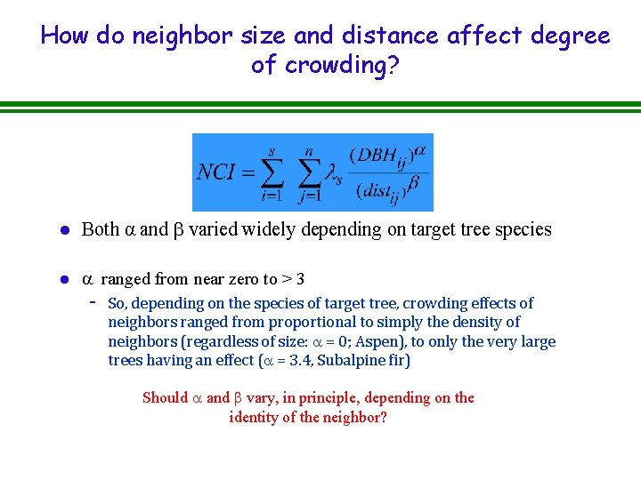 How do neighbor size and distance affect degree of crowding? l Both α and How do neighbor size and distance affect degree of crowding? l Both α and