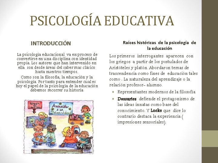PSICOLOGÍA EDUCATIVA INTRODUCCIÓN La psicología educacional va en proceso de convertirse en una disciplina