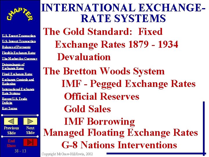 INTERNATIONAL EXCHANGERATE SYSTEMS U. S. Export Transaction U. S. Import Transaction Balance of Payments