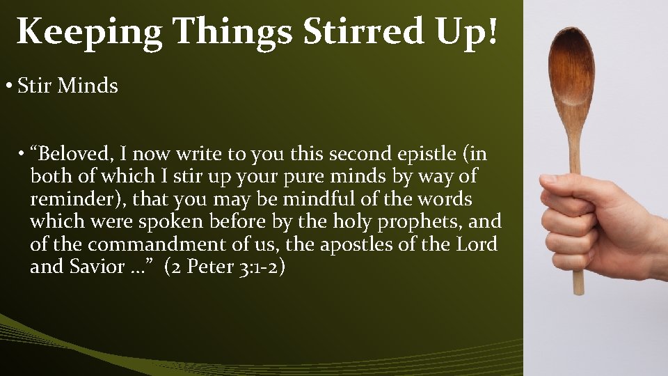 Keeping Things Stirred Up! • Stir Minds • “Beloved, I now write to you