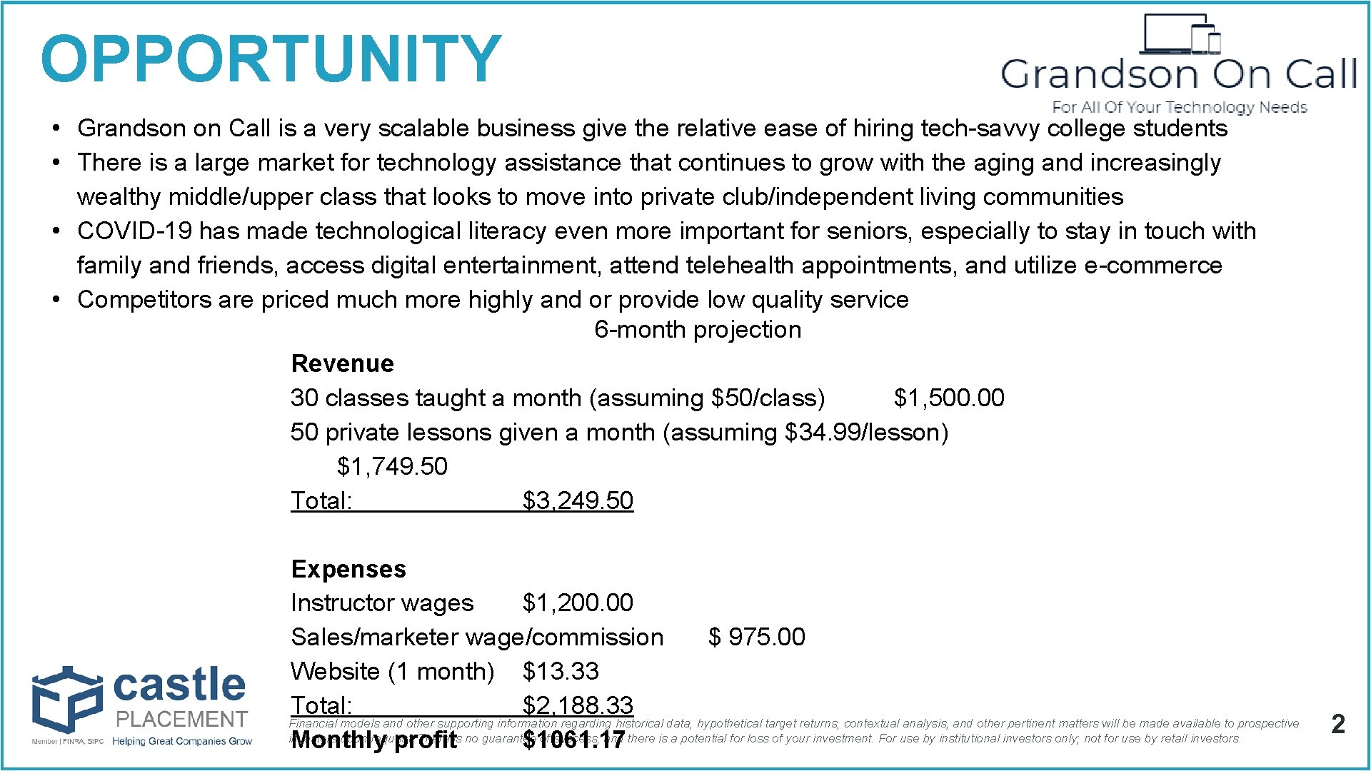 OPPORTUNITY • Grandson on Call is a very scalable business give the relative ease