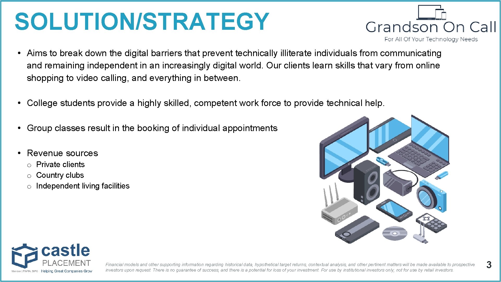 SOLUTION/STRATEGY • Aims to break down the digital barriers that prevent technically illiterate individuals