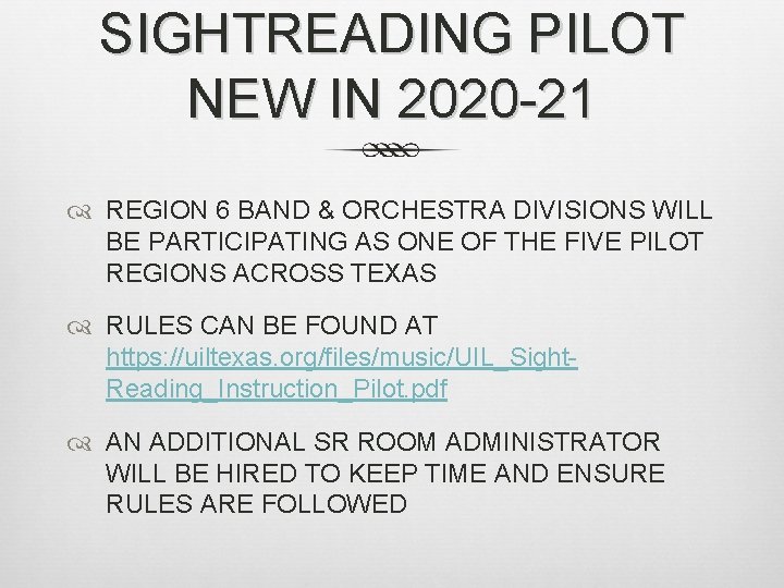 SIGHTREADING PILOT NEW IN 2020 -21 REGION 6 BAND & ORCHESTRA DIVISIONS WILL BE SIGHTREADING PILOT NEW IN 2020 -21 REGION 6 BAND & ORCHESTRA DIVISIONS WILL BE