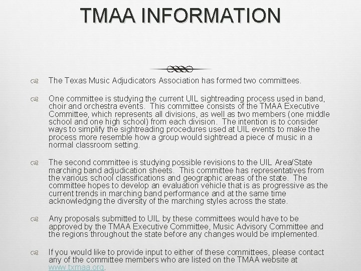 TMAA INFORMATION The Texas Music Adjudicators Association has formed two committees. One committee is TMAA INFORMATION The Texas Music Adjudicators Association has formed two committees. One committee is