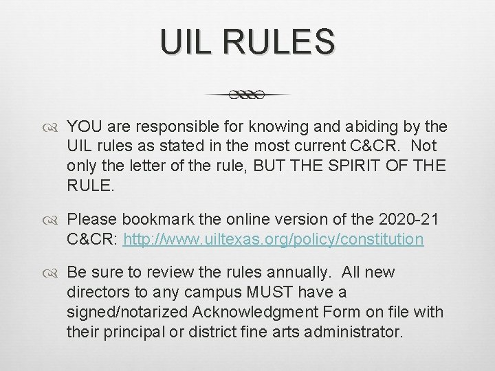 UIL RULES YOU are responsible for knowing and abiding by the UIL rules as UIL RULES YOU are responsible for knowing and abiding by the UIL rules as
