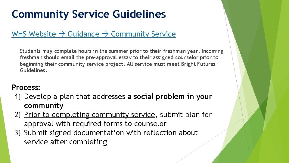 Community Service Guidelines WHS Website Guidance Community Service Students may complete hours in the