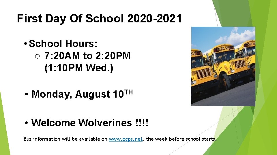 First Day Of School 2020 -2021 • School Hours: ○ 7: 20 AM to