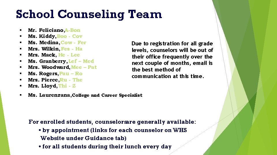 School Counseling Team § § § § § Mr. Feliciano, A-Bon Ms. Kiddy, Boo