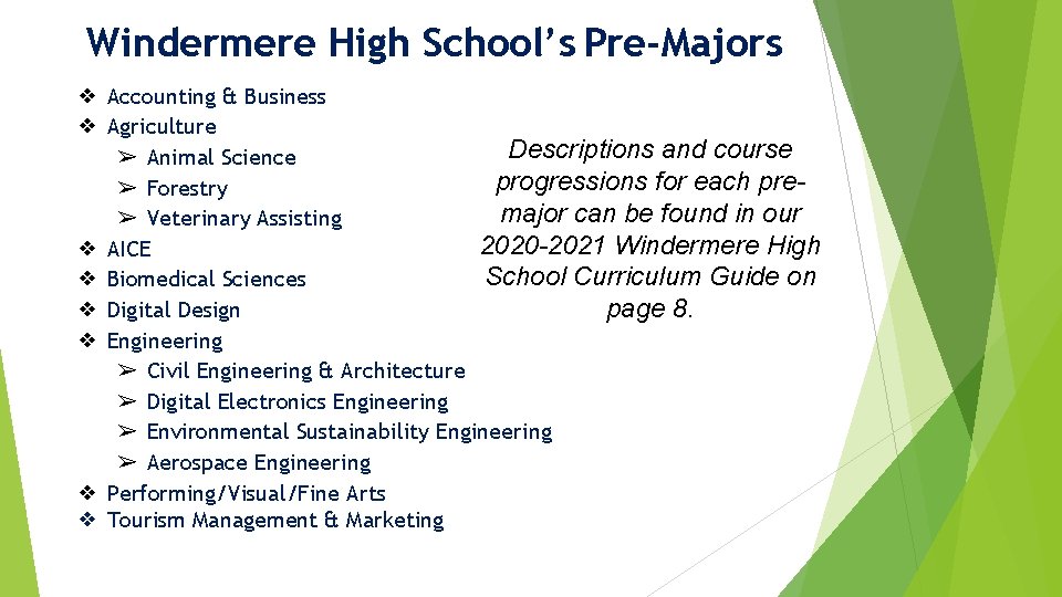 Windermere High School’s Pre-Majors ❖ Accounting & Business ❖ Agriculture Descriptions and course ➢