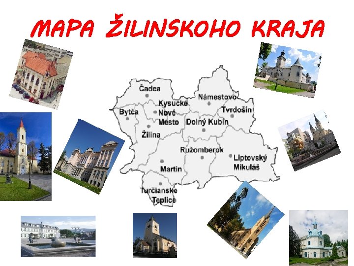 MAPA ŽILINSK 0 HO KRAJA 