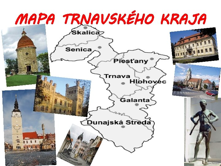 MAPA TRNAVSKÉHO KRAJA 