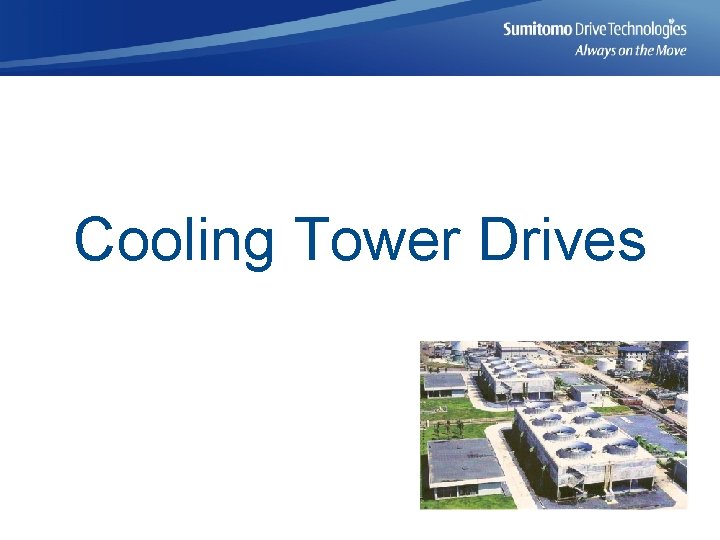 Cooling Tower Drives 