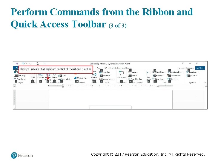 Perform Commands from the Ribbon and Quick Access Toolbar (3 of 3) Copyright ©