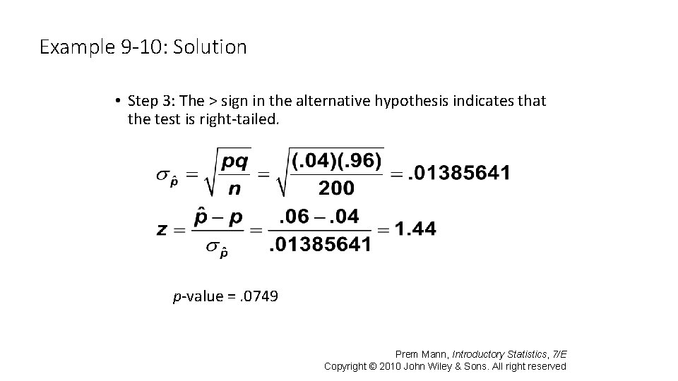 Example 9 -10: Solution • Step 3: The > sign in the alternative hypothesis