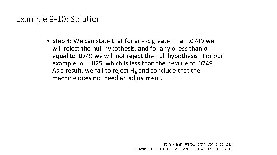 Example 9 -10: Solution • Step 4: We can state that for any α