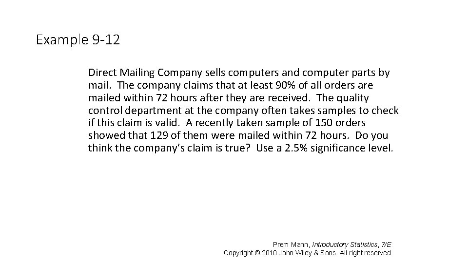 Example 9 -12 Direct Mailing Company sells computers and computer parts by mail. The