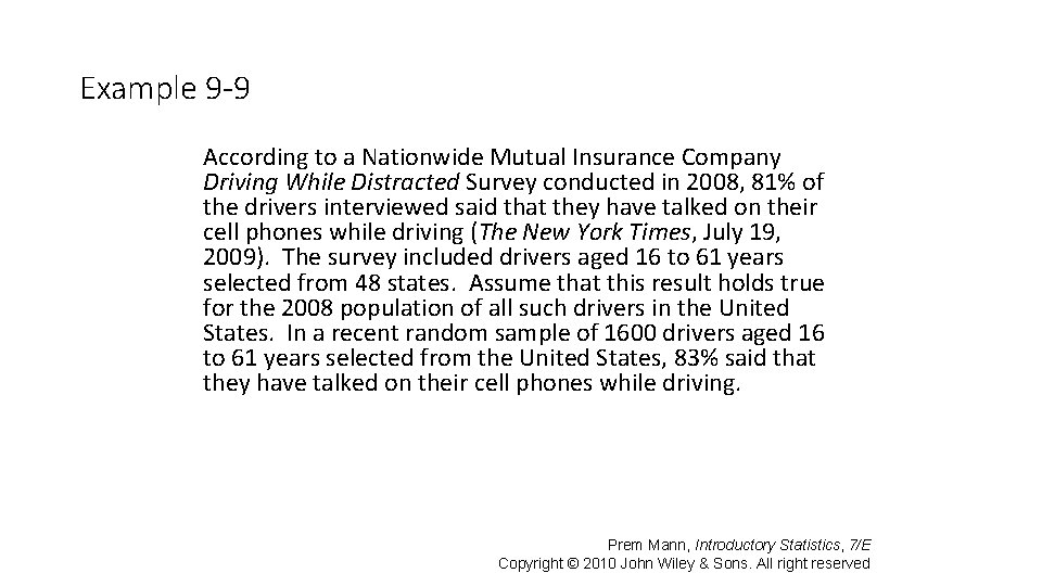 Example 9 -9 According to a Nationwide Mutual Insurance Company Driving While Distracted Survey
