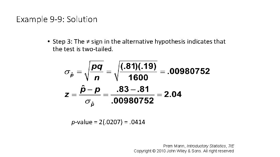 Example 9 -9: Solution • Step 3: The ≠ sign in the alternative hypothesis