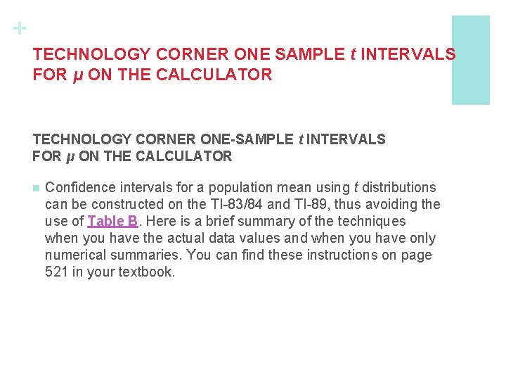+ TECHNOLOGY CORNER ONE SAMPLE t INTERVALS FOR μ ON THE CALCULATOR TECHNOLOGY CORNER