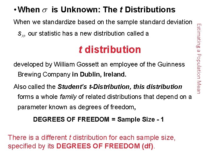  • When is Unknown: The t Distributions sx, our statistic has a new