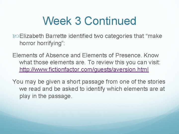 Week 3 Continued Elizabeth Barrette identified two categories that “make horror horrifying”: Elements of