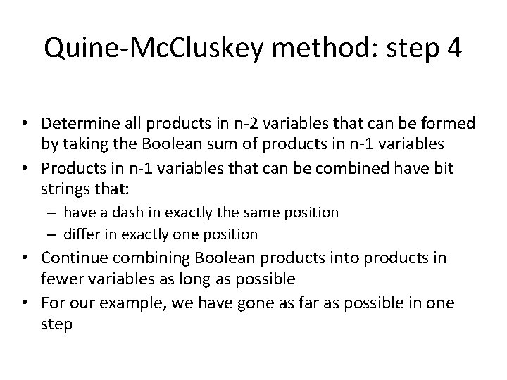 Quine-Mc. Cluskey method: step 4 • Determine all products in n-2 variables that can