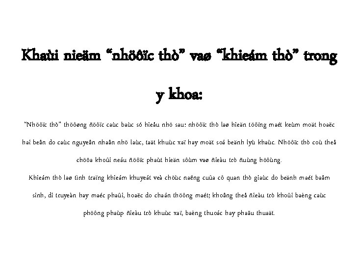 Khaùi nieäm “nhöôïc thò” vaø “khieám thò” trong y khoa: “Nhöôïc thò” thöôøng ñöôïc