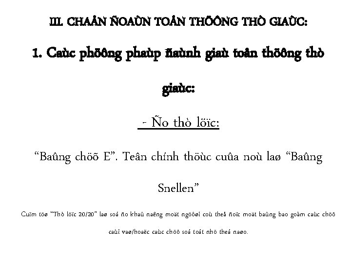III. CHAÅN ÑOAÙN TOÅN THÖÔNG THÒ GIAÙC: 1. Caùc phöông phaùp ñaùnh giaù toån
