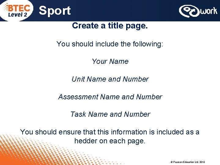 Sport Create a title page. You should include the following: Your Name Unit Name