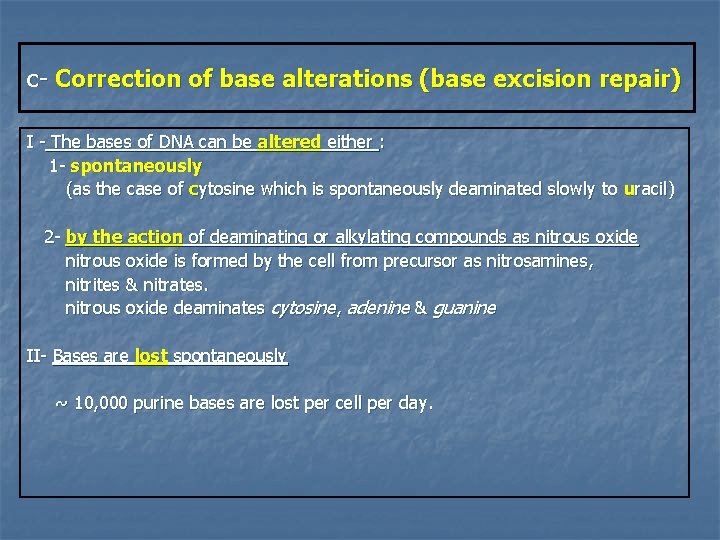 C- Correction of base alterations (base excision repair) I - The bases of DNA