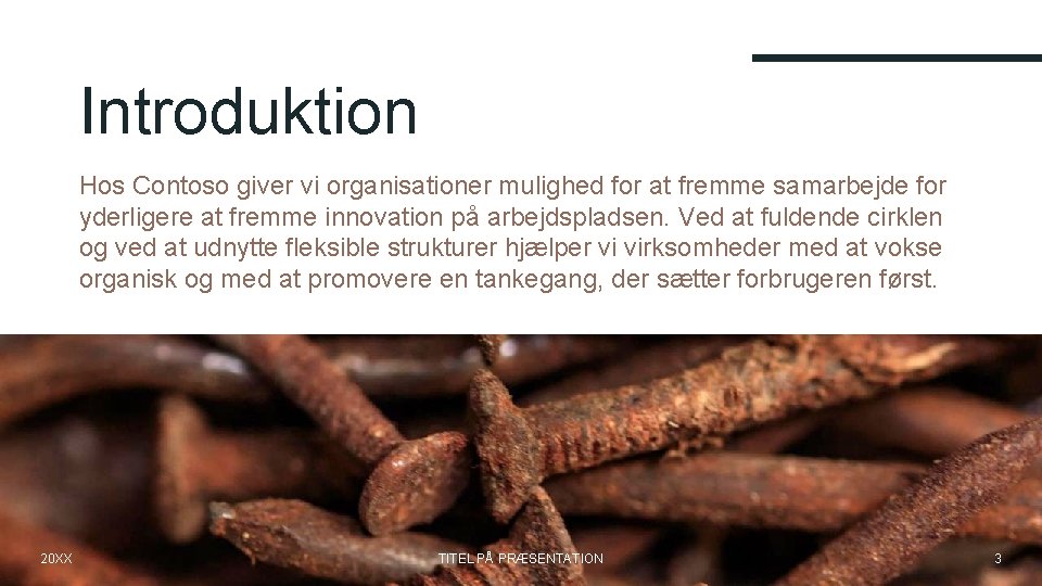 Introduktion Hos Contoso giver vi organisationer mulighed for at fremme samarbejde for yderligere at