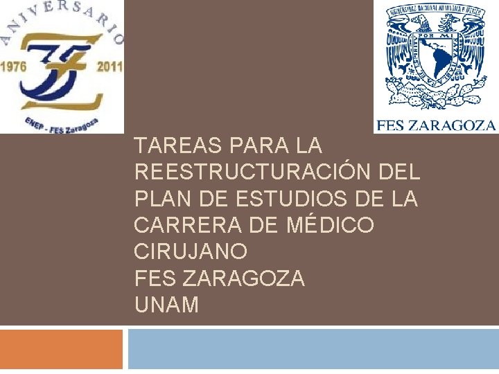 TAREAS PARA LA REESTRUCTURACIÓN DEL PLAN DE ESTUDIOS DE LA CARRERA DE MÉDICO CIRUJANO