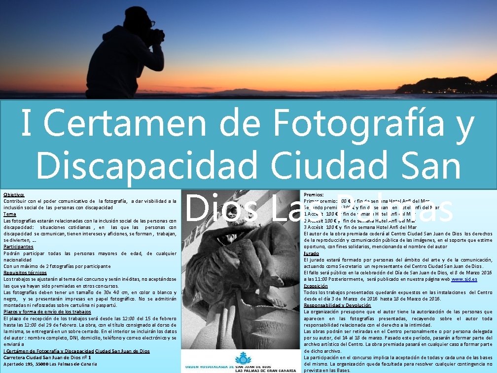 I Certamen de Fotografía y Discapacidad Ciudad San Juan de Dios Las Palmas Objetivo: