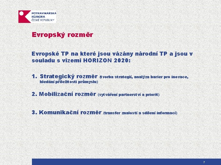 Evropský rozměr Evropské TP na které jsou vázány národní TP a jsou v souladu