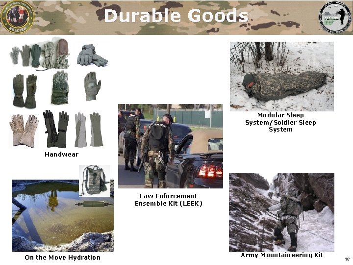Durable Goods Modular Sleep System/Soldier Sleep System Handwear Law Enforcement Ensemble Kit (LEEK) On Durable Goods Modular Sleep System/Soldier Sleep System Handwear Law Enforcement Ensemble Kit (LEEK) On