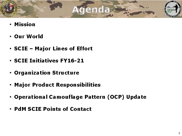 Agenda • Mission • Our World • SCIE – Major Lines of Effort • Agenda • Mission • Our World • SCIE – Major Lines of Effort •