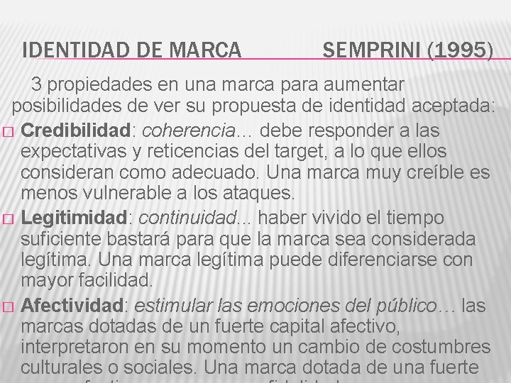 IDENTIDAD DE MARCA SEMPRINI (1995) 3 propiedades en una marca para aumentar posibilidades de
