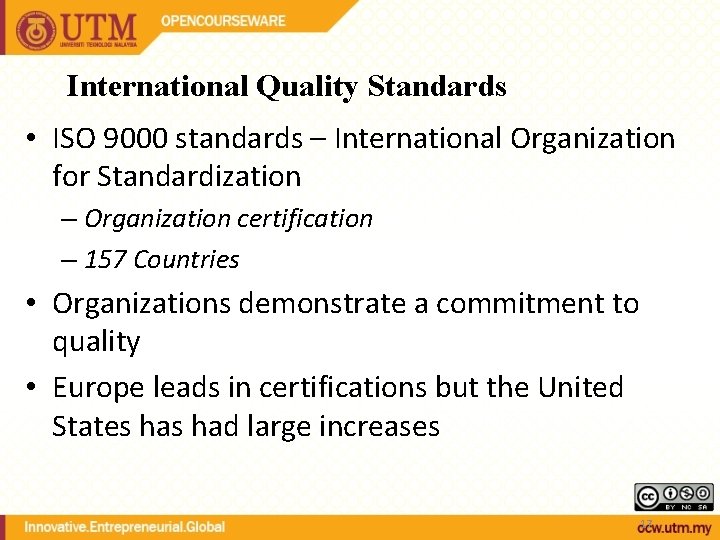 International Quality Standards • ISO 9000 standards – International Organization for Standardization – Organization International Quality Standards • ISO 9000 standards – International Organization for Standardization – Organization