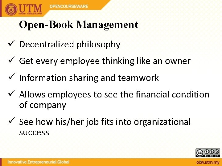 Open-Book Management ü Decentralized philosophy ü Get every employee thinking like an owner ü Open-Book Management ü Decentralized philosophy ü Get every employee thinking like an owner ü