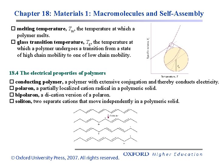 Chapter 18: Materials 1: Macromolecules and Self-Assembly melting temperature, Tm, the temperature at which