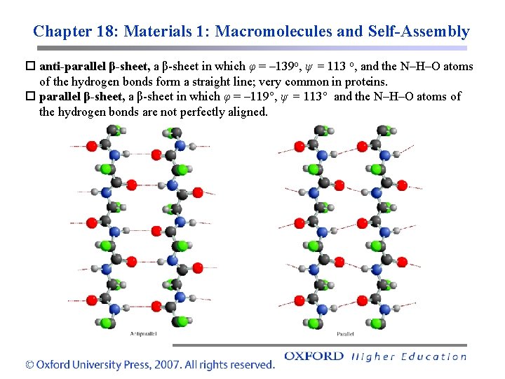 Chapter 18: Materials 1: Macromolecules and Self-Assembly anti-parallel β-sheet, a β-sheet in which φ