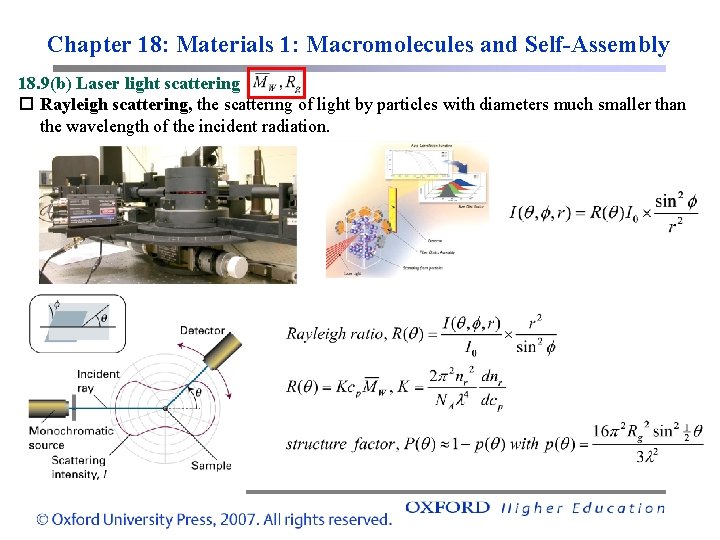 Chapter 18: Materials 1: Macromolecules and Self-Assembly 18. 9(b) Laser light scattering Rayleigh scattering,