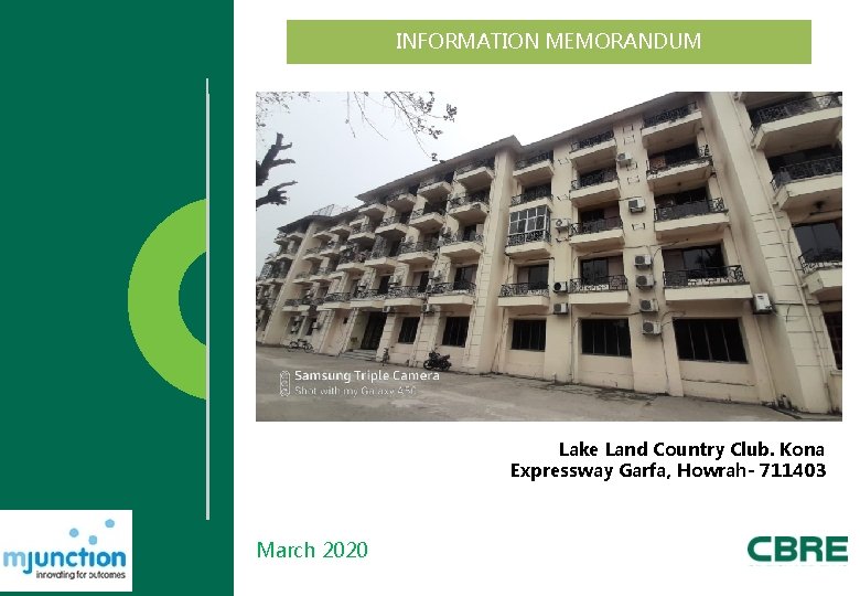 INFORMATION MEMORANDUM Information Memorandum Lake Land Country Club. Kona Expressway Garfa, Howrah- 711403 March