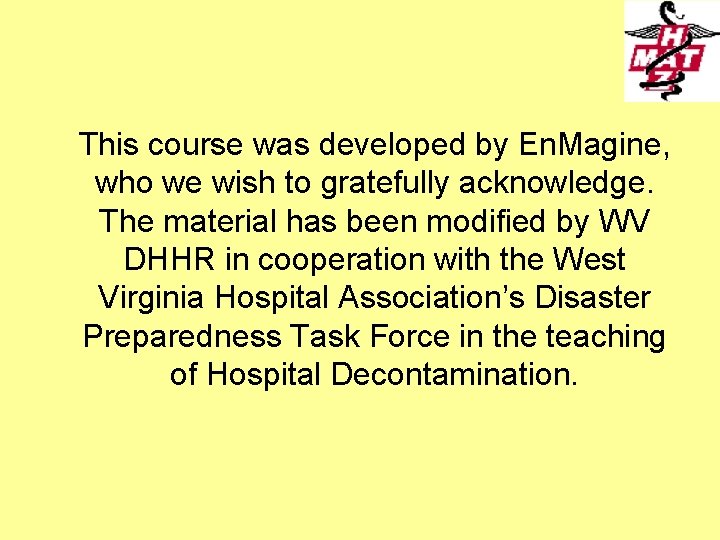 This course was developed by En. Magine, who we wish to gratefully acknowledge. The