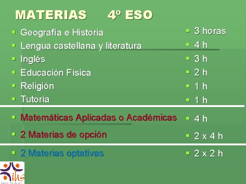 MATERIAS § § § 4º ESO Geografía e Historia Lengua castellana y literatura Inglés