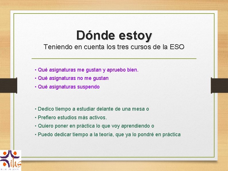 Dónde estoy Teniendo en cuenta los tres cursos de la ESO • Qué asignaturas