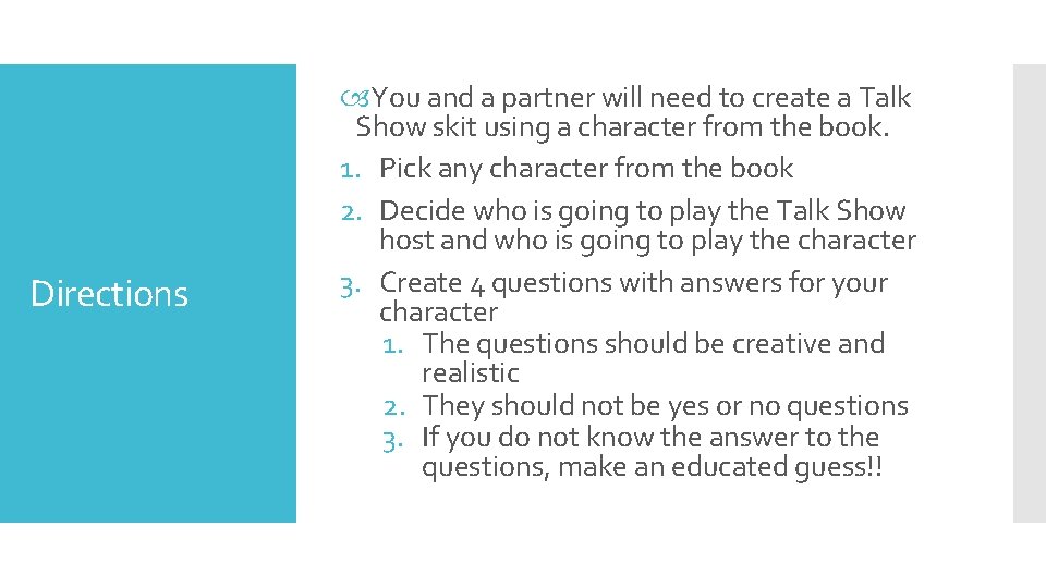 Directions You and a partner will need to create a Talk Show skit using