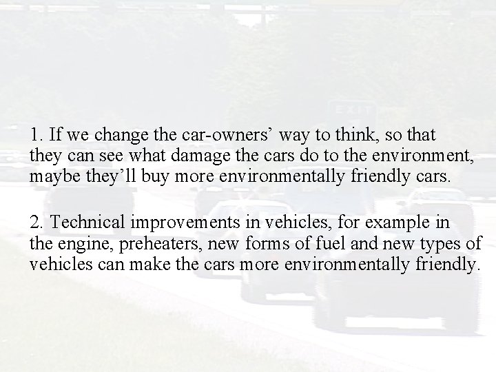 1. If we change the car-owners’ way to think, so that they can see